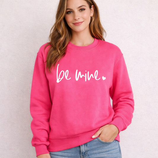 Be Mine Sweatshirt
